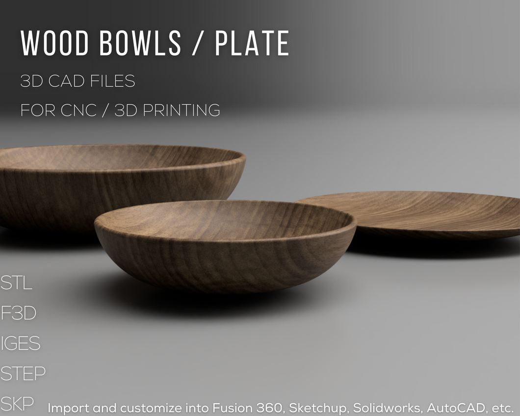 Wood Bowls and Plate 3D CAD Files | STL STEP F3D SKP IGES | Instant Download | Wooden Dishes | CNC Woodworking | 3D Printing