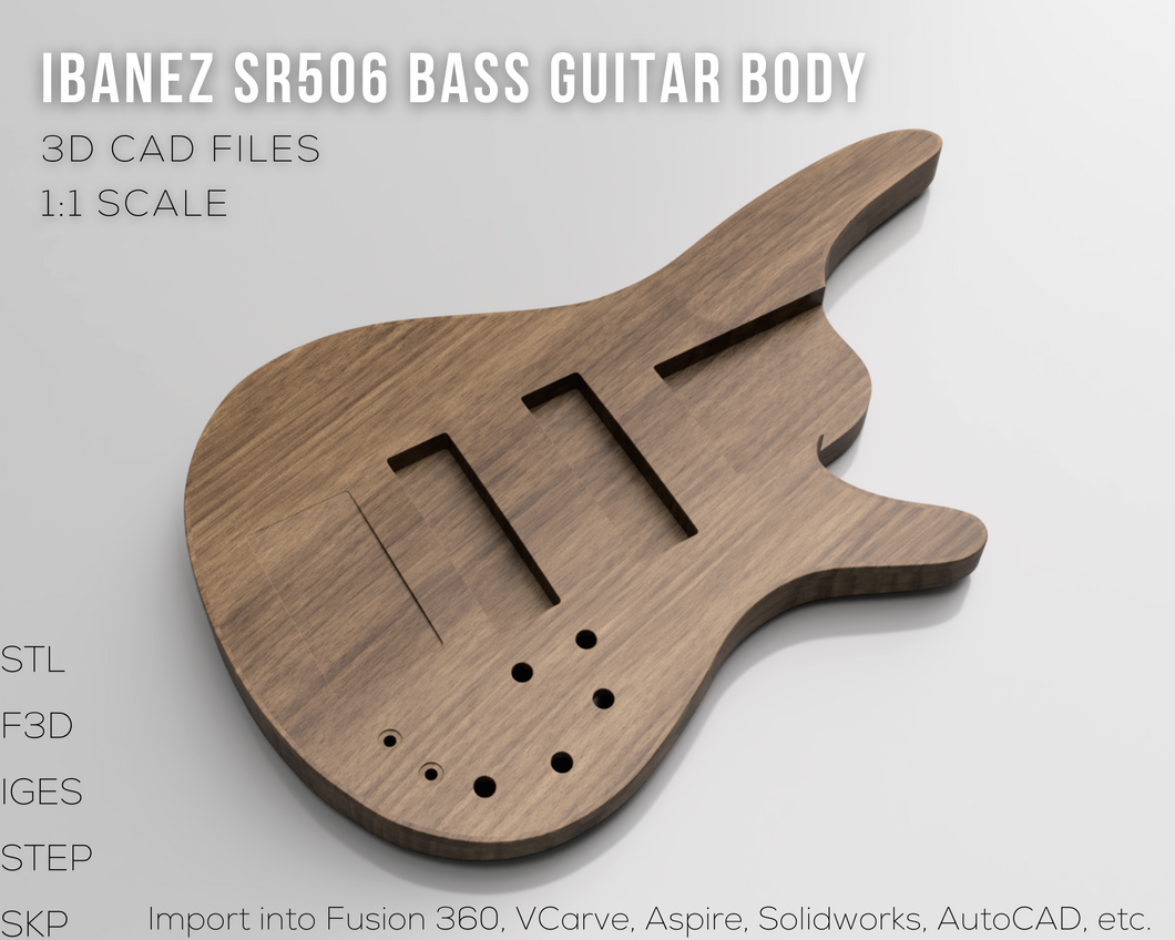 Ibanez SR506 Bass Guitar Body 3D CAD Files | STL F3D STEP IGES SKP | 1:1 Scale | CNC Woodworking / 3D Printing | Guitar Making